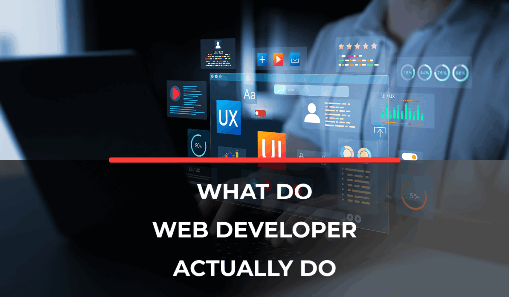 What Do Web Developers Do? Roles, Skills, and Daily Responsibilities