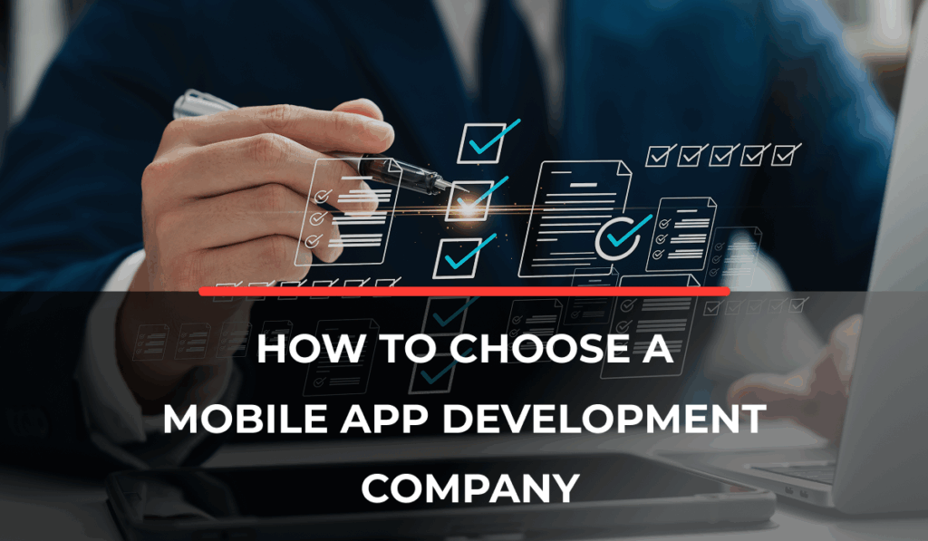 How to Choose a Mobile App Development Company