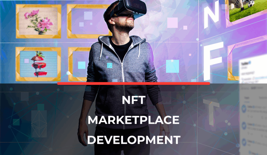 NFT Marketplace Development Features, Costs & How It Works