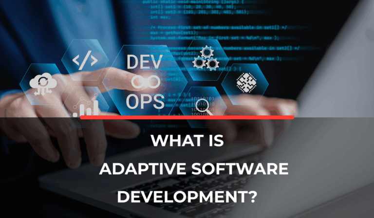 Adaptive Software Development: Meaning Process and Benefits