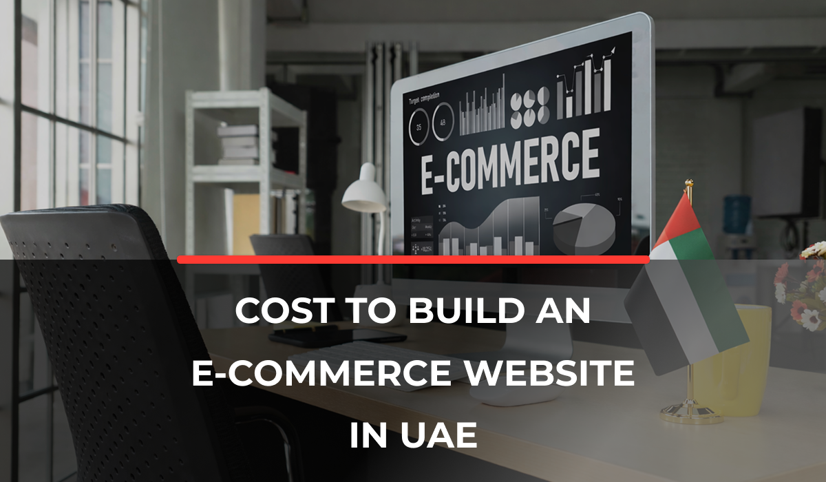 Cost to Build an E-commerce Website in UAE