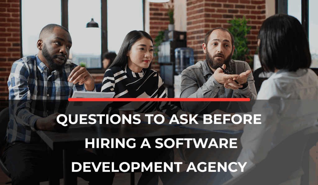 Questions to Ask Before Hiring a Software Development Agency v1