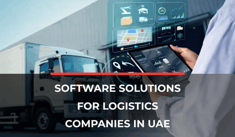 Logistics Software Solutions for UAE Businesses