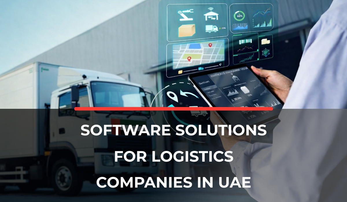 Software Solutions for Logistics Companies in UAE