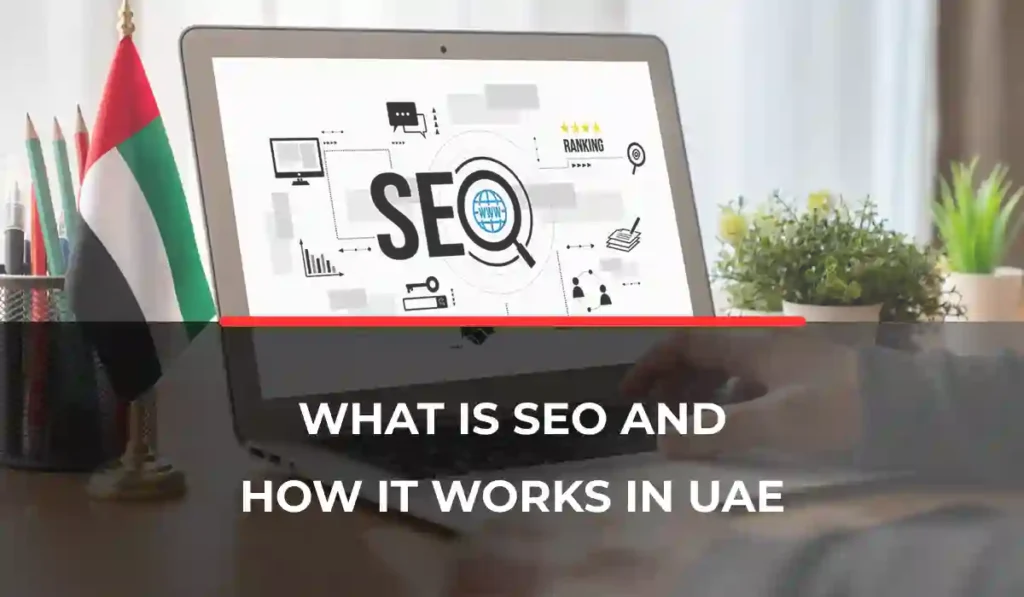 What is SEO and How It Works in UAE