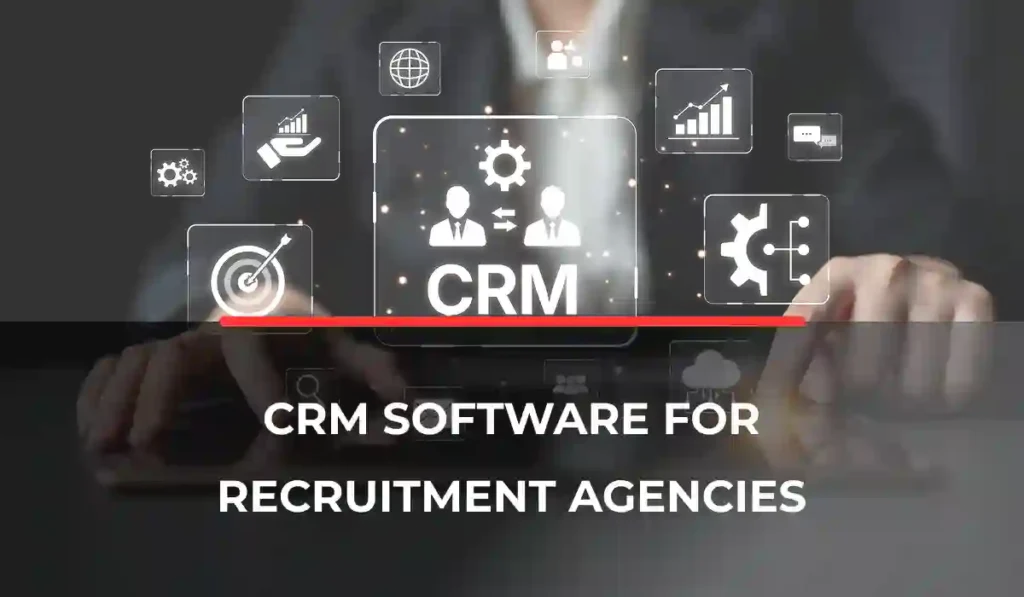 CRM Software for Recruitment Agencies