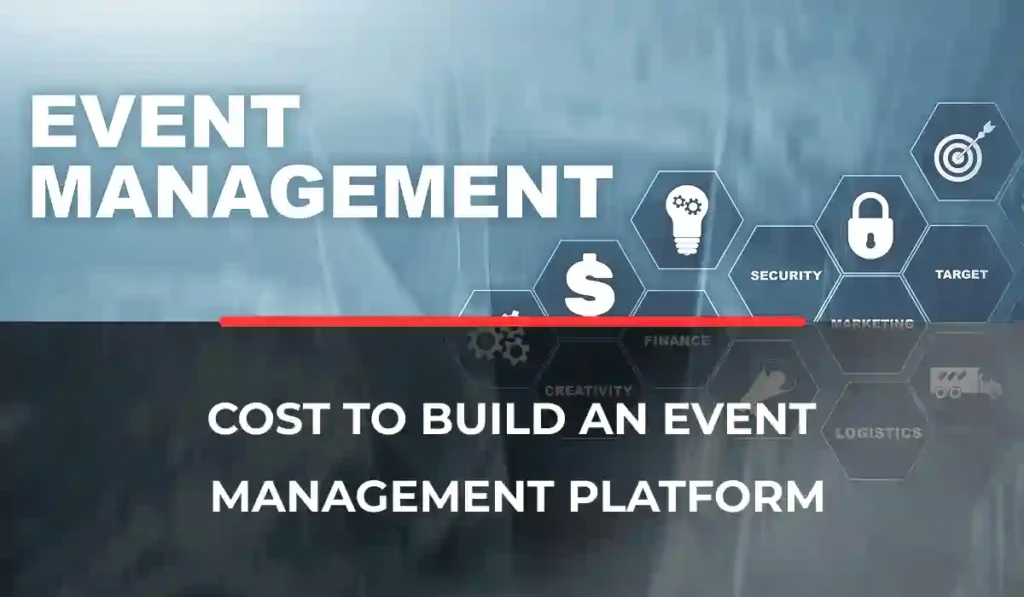 Cost to Build an Event Management Platform