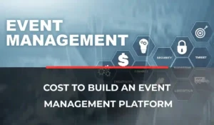 Cost to Build an Event Management Platform