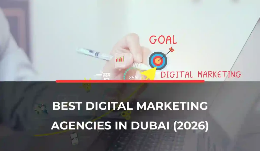 Best Digital Marketing Agencies in Dubai (2026)